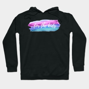 Watercolor Streak For the Kids Hoodie